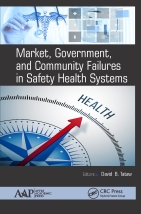 Market, Government, and Community Failures in Safety Health Systems