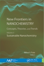 New Frontiers in Nanochemistry: Concepts, Theories, and Trends: Volume 3: Sustainable Nanochemistry