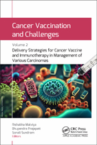 Cancer Vaccination and Challenges, Volume 2